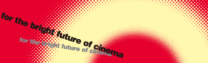 for the bright future of cinema